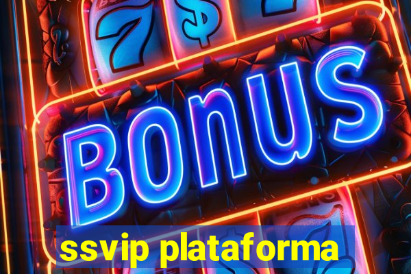 ssvip plataforma